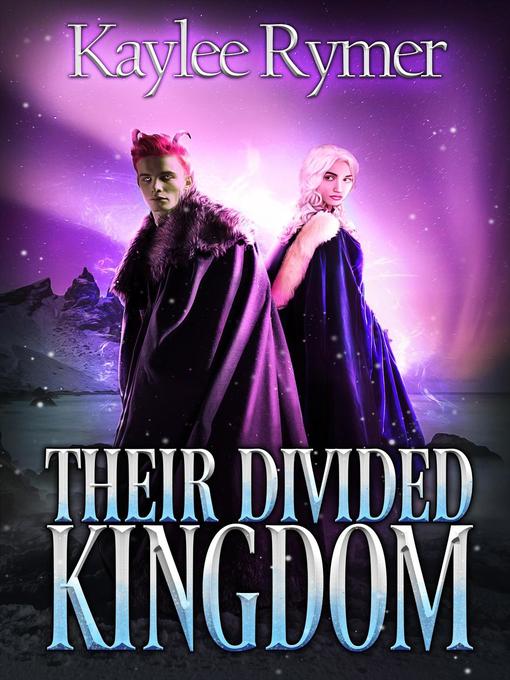 Title details for Their Divided Kingdom (The Last Worcog Trilogy) by Kaylee Rymer - Available